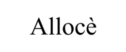 allocÈ