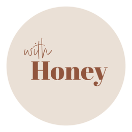 with honey