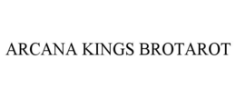 arcana kings brotarot