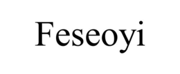 feseoyi