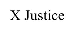 x justice