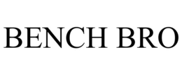 bench bro
