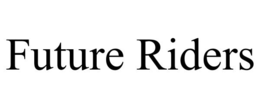 future riders