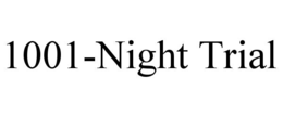 1001-night trial