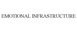 emotional infrastructure