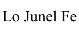 lo junel fe