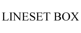 lineset box