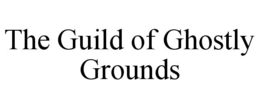 the guild of ghostly grounds
