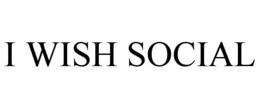 i wish social