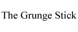the grunge stick