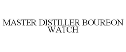 master distiller bourbon watch