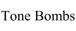 tone bombs