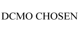 dcmo chosen