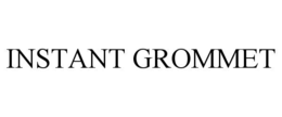 instant grommet