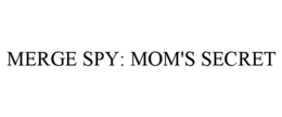 merge spy: mom's secret