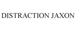 distraction jaxon