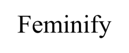 feminify