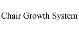 chair growth system