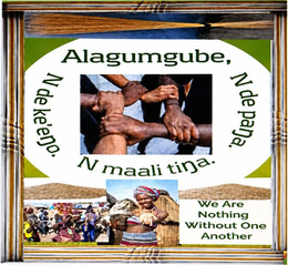 alagumgube, n de ke'eno. n de pana. n maali tina. we are nothing without one another