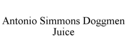 antonio simmons doggmen juice
