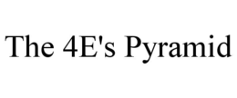 the 4e's pyramid