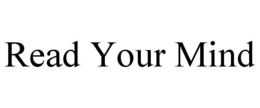 read your mind