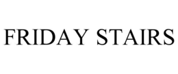 friday stairs