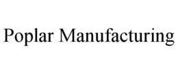 poplar manufacturing
