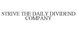 strive the daily dividend company