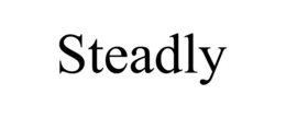 steadly