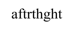 aftrthght