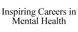 inspiring careers in mental health