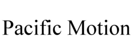 pacific motion
