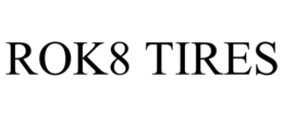 rok8 tires