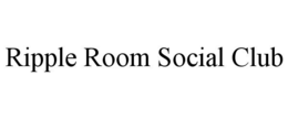 ripple room social club