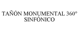 taÑÓn monumental 360° sinfÓnico