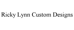 ricky lynn custom designs
