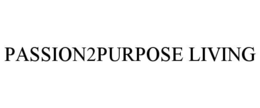 passion2purpose living
