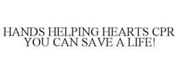 hands helping hearts cpr you can save a life!