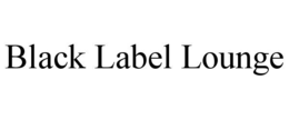 black label lounge