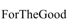 forthegood