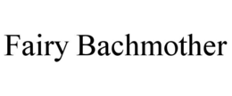 fairy bachmother