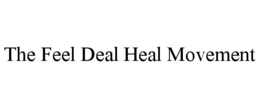 the feel deal heal movement