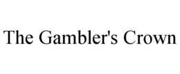 the gambler's crown