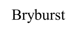 bryburst