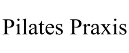 pilates praxis