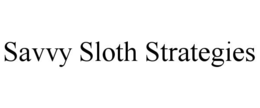 savvy sloth strategies