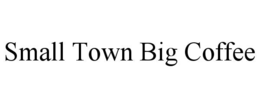 small town big coffee