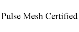 pulse mesh certified