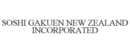soshi gakuen new zealand incorporated